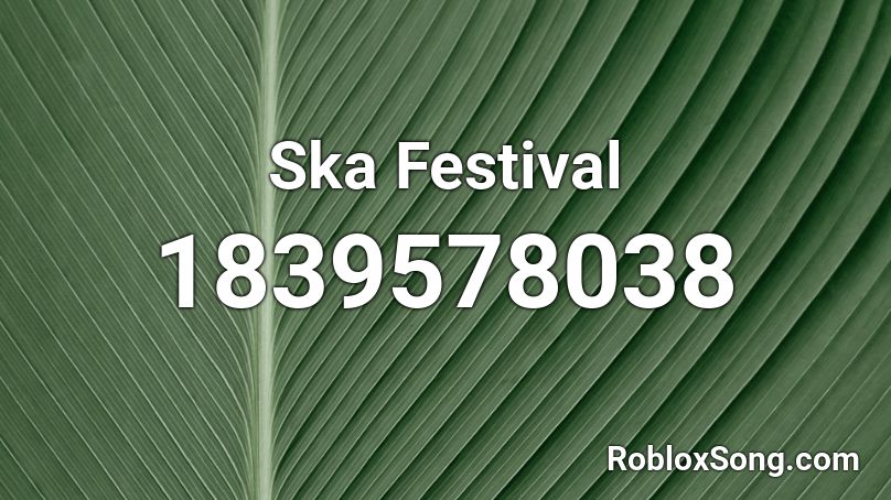 Ska Festival Roblox ID