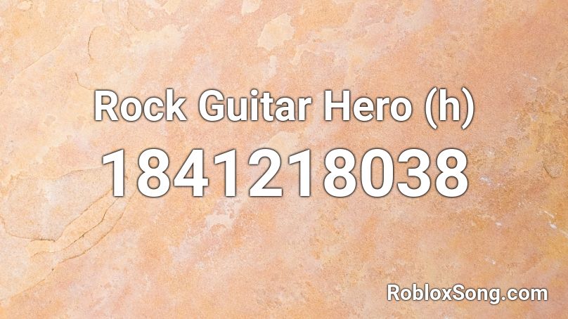 Rock Guitar Hero (h) Roblox ID