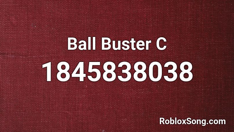 Ball Buster C Roblox ID