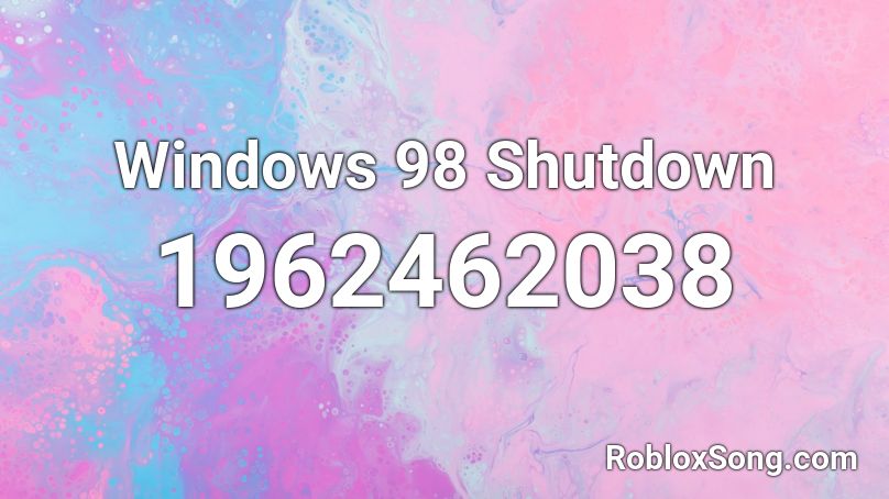 Windows 98 Shutdown Roblox ID