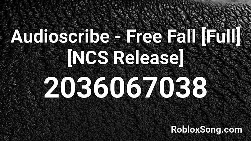 Audioscribe - Free Fall [Full] [NCS Release] Roblox ID