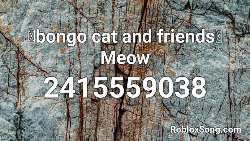bongo cat song roblox id