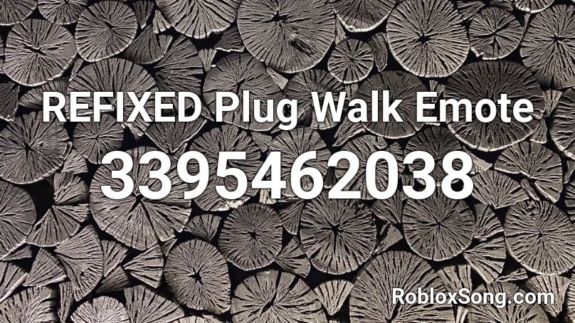 REFIXED Plug Walk Emote Roblox ID