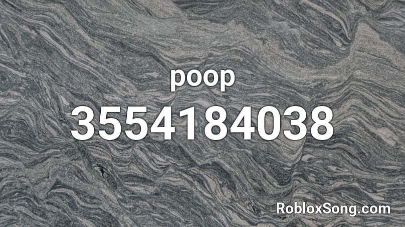 poop Roblox ID