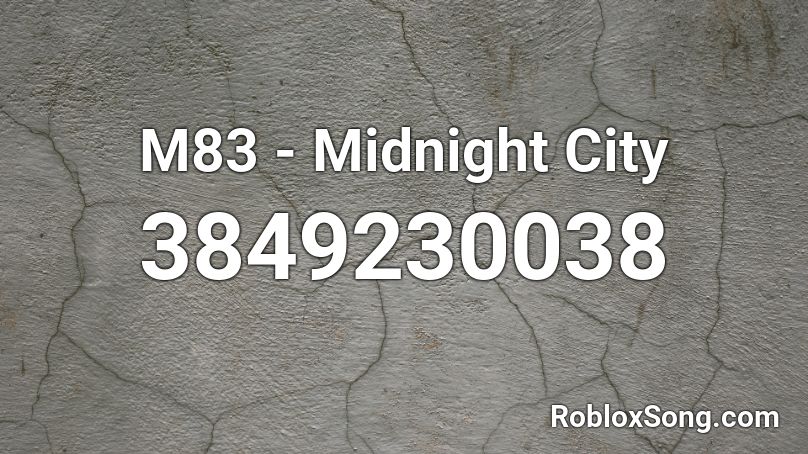 M83 - Midnight City Roblox ID