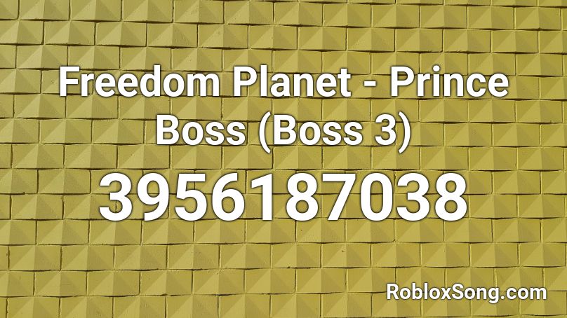 Freedom Planet - Prince Boss (Boss 3) Roblox ID