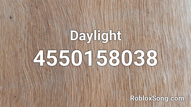 Daylight Roblox ID