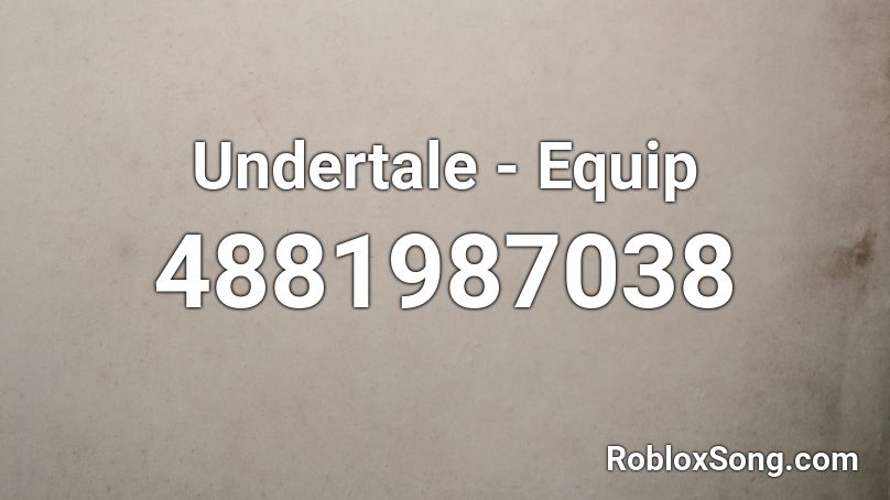 Undertale - Equip Roblox ID