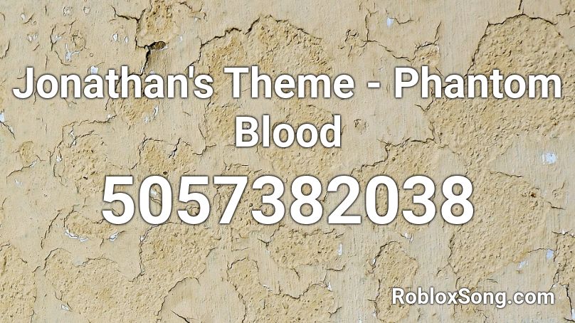 Jonathan's Theme - Phantom Blood Roblox ID