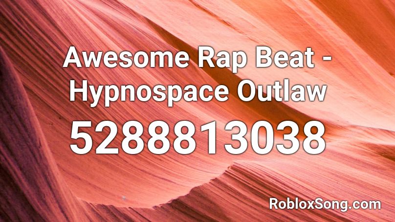 Awesome Rap Beat - Hypnospace Outlaw Roblox ID
