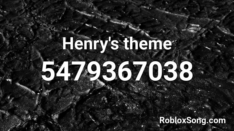 Henry's theme Roblox ID