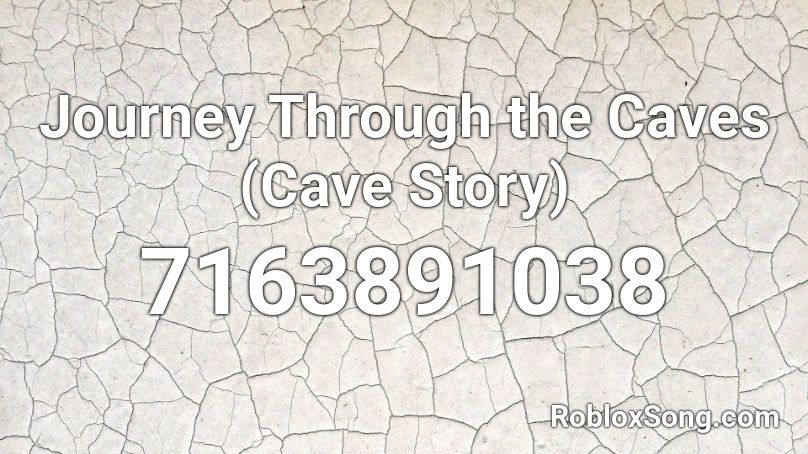 Journey Through the Caves (Cave Story) Roblox ID