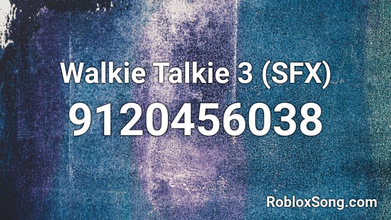 Walkie Talkie 3 (SFX) Roblox ID