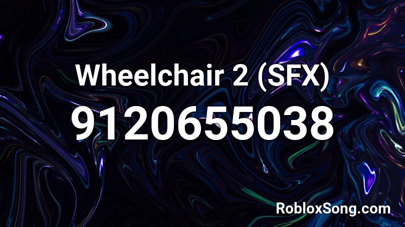 Wheelchair 2 (SFX) Roblox ID