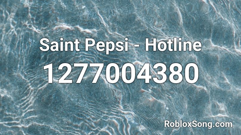 Saint Pepsi - Hotline Roblox ID