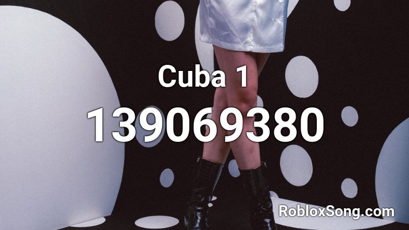 Cuba 1 Roblox ID