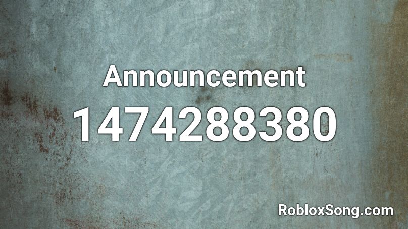 Announcement Roblox Id Roblox Music Codes - u're mine roblox id