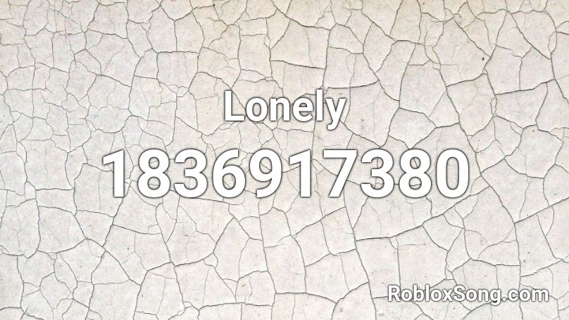 Lonely Roblox ID