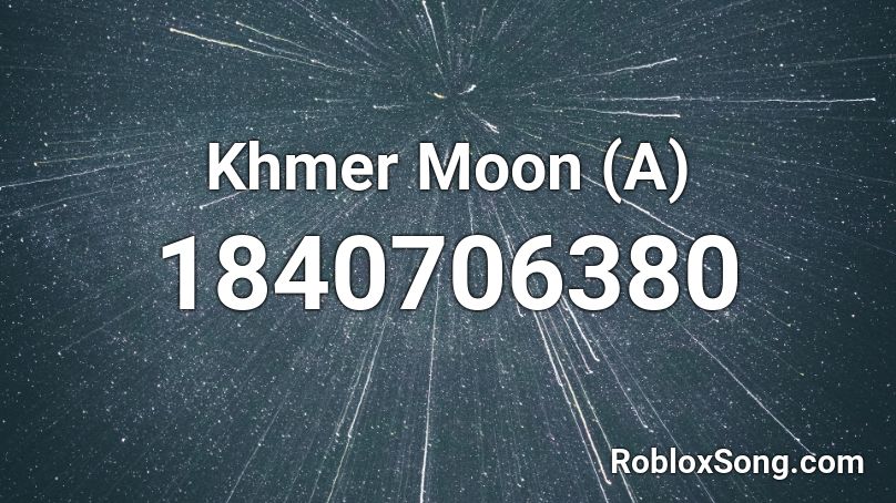 Khmer Moon (A) Roblox ID
