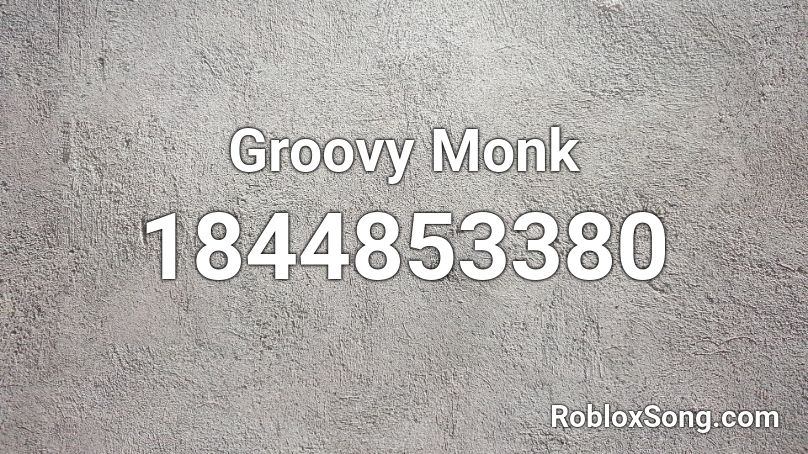 Groovy Monk Roblox ID