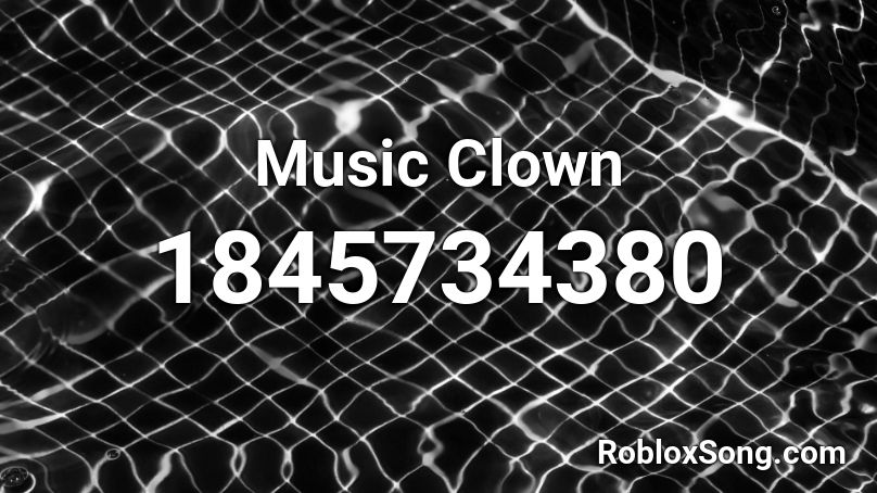 Music Clown Roblox ID