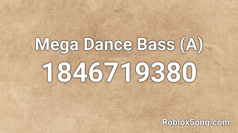 Mega Dance Bass (A) Roblox ID