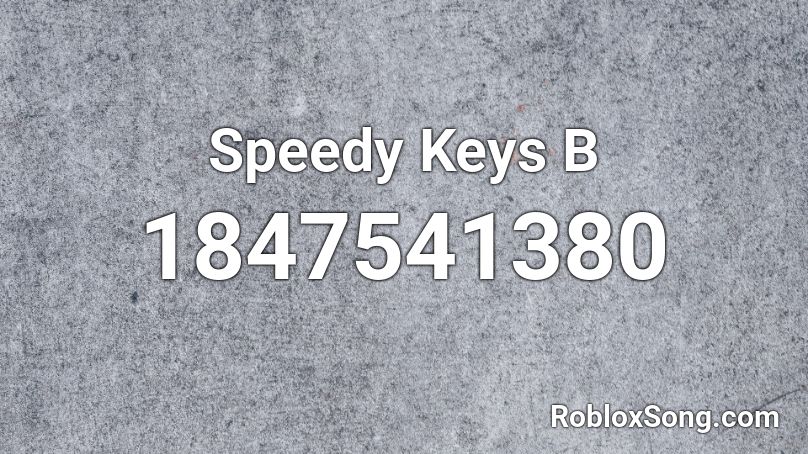 Speedy Keys B Roblox ID