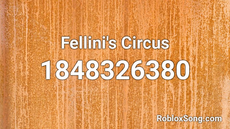 Fellini's Circus Roblox ID