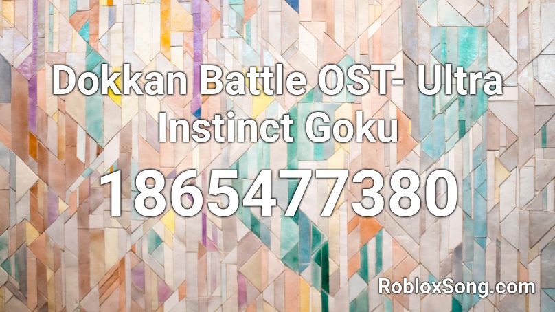 Dokkan Battle OST- Ultra Instinct Goku Roblox ID