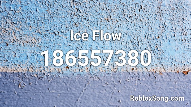 Ice Flow Roblox ID