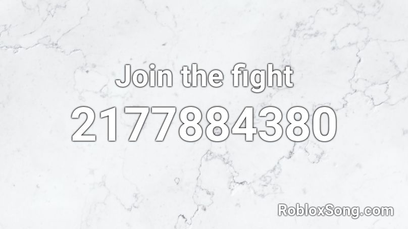 Join the fight Roblox ID