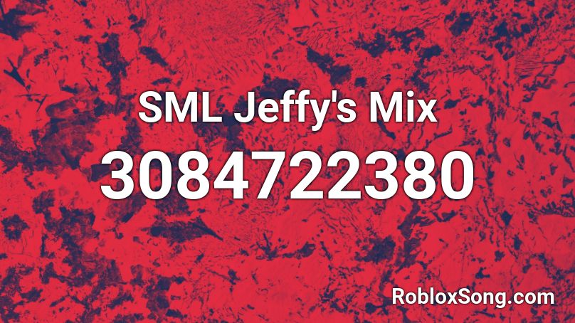 SML Jeffy's Mix Roblox ID