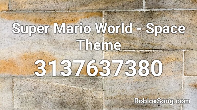 Super Mario World - Space Theme Roblox ID