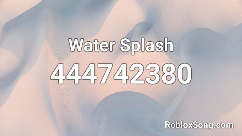 Water Splash Roblox ID