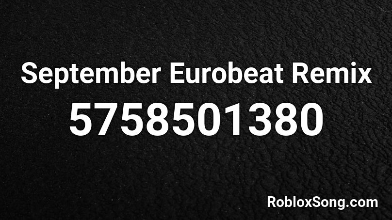 September Eurobeat Remix Roblox ID