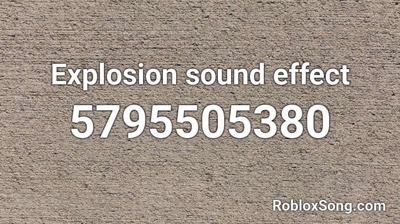 Explosion sound effect Roblox ID