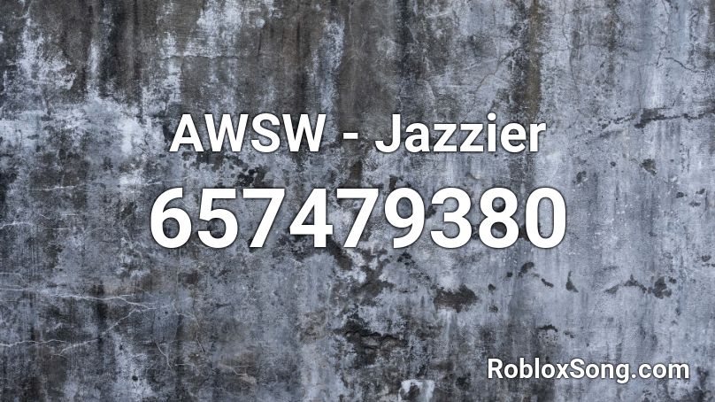 AWSW - Jazzier Roblox ID