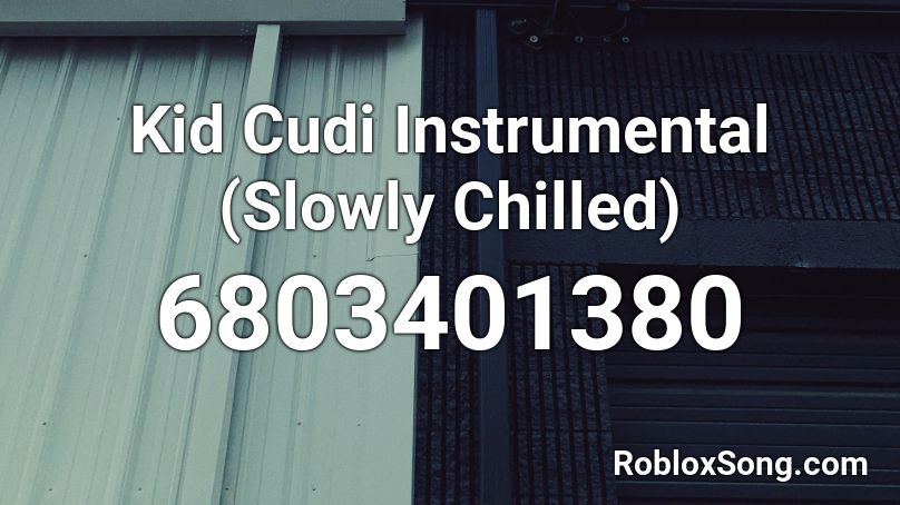Kid Cudi Instrumental Slowly Chilled Roblox Id Roblox Music Codes - kid cudi playboi carti roblox id