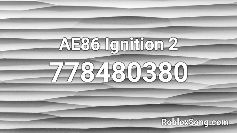 AE86 Ignition 2 Roblox ID