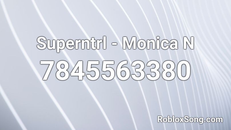 Superntrl - Monica N Roblox ID