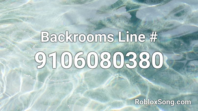 Backrooms Line # Roblox ID