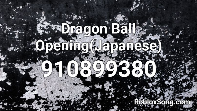 Dragon Ball Opening(Japanese) Roblox ID