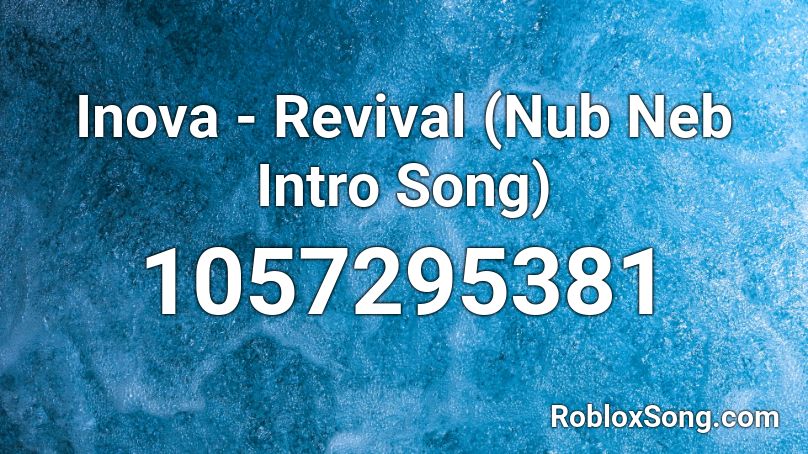 Inova Revival Nub Neb Intro Song Roblox Id Roblox Music Codes - the noob song roblox id loud