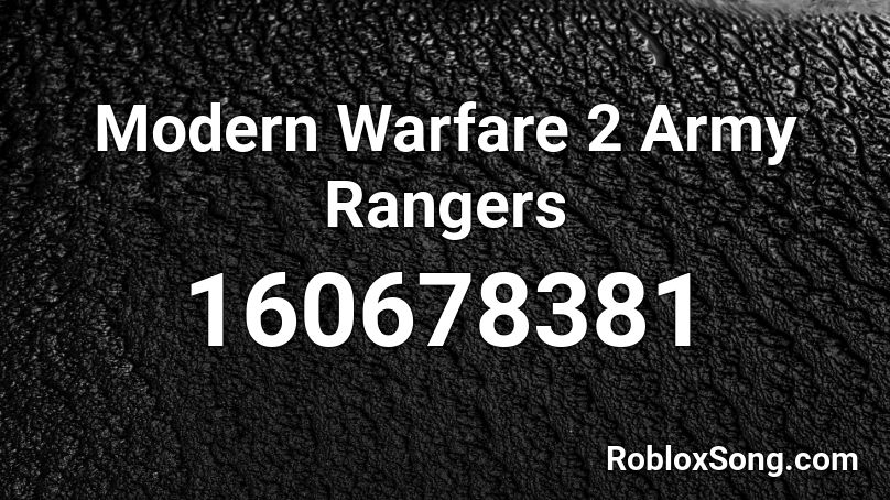 Modern Warfare 2 Army Rangers Roblox ID