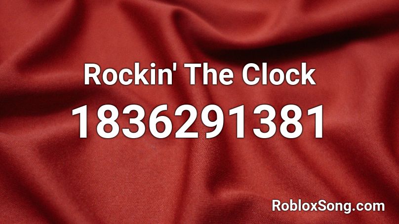 Rockin' The Clock Roblox ID