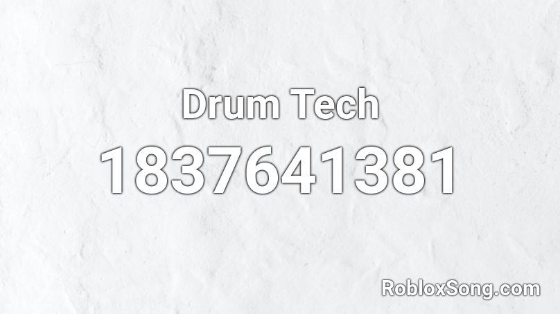 Drum Tech Roblox ID