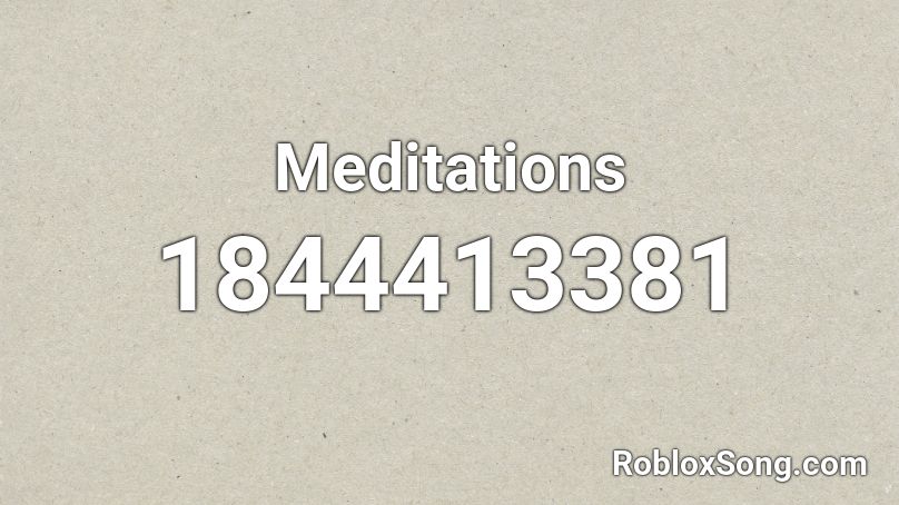 Meditations Roblox ID