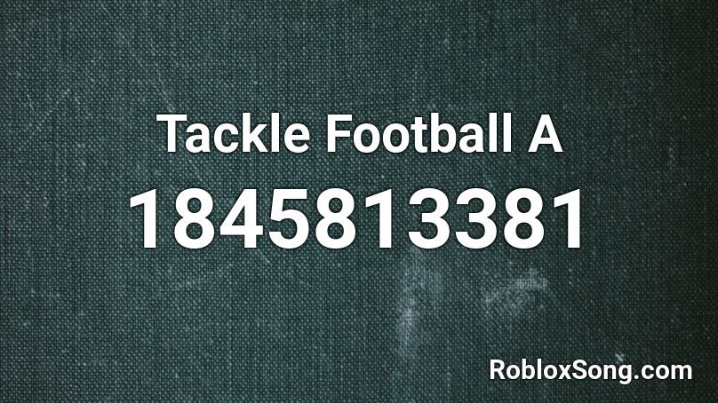 Tackle Football A Roblox ID