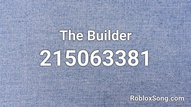The Builder Roblox ID
