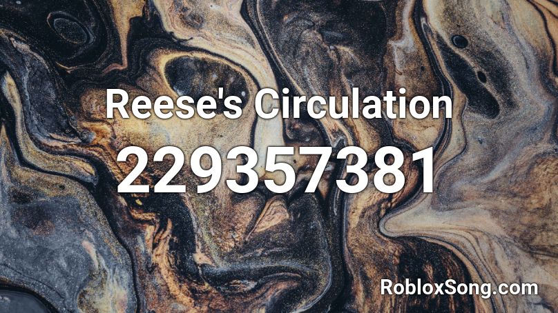 Reese's Circulation Roblox ID